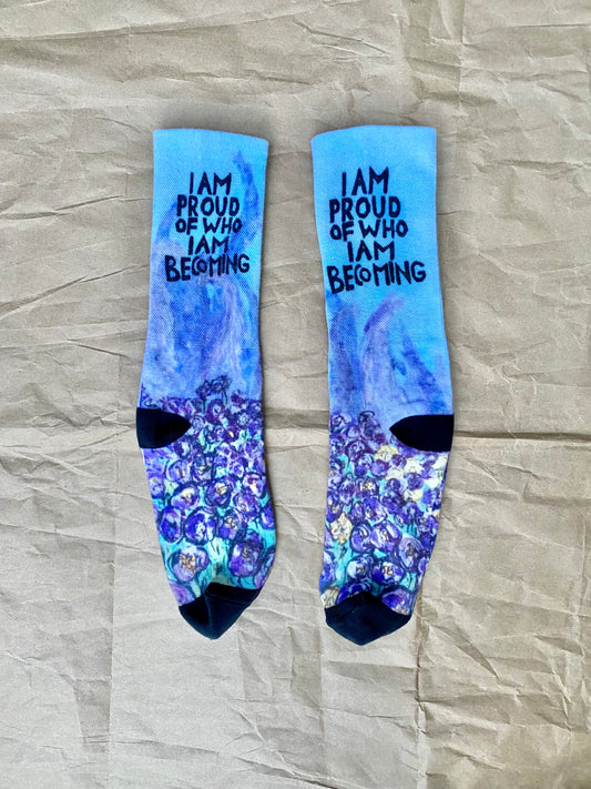 I Am Proud Of Who I Am Becoming Socks