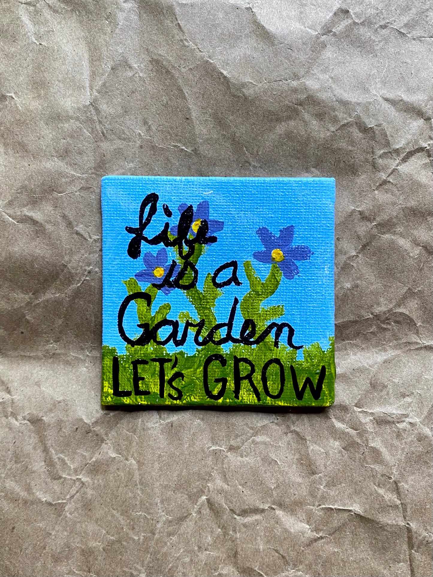 Life is a Garden (Gallery Wrapped)