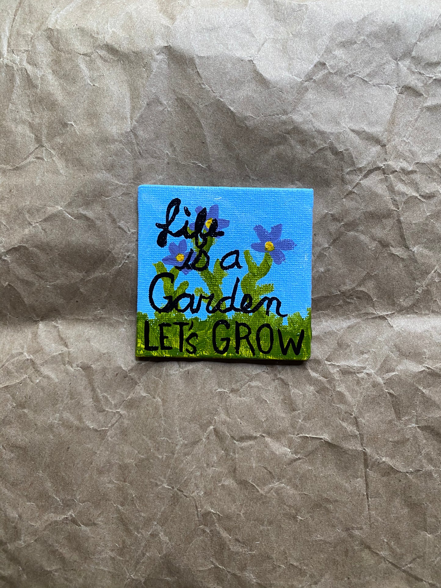 Life is a Garden